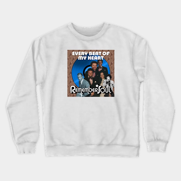 Remember Soul - Everybeat of My Heart Crewneck Sweatshirt by PLAYDIGITAL2020